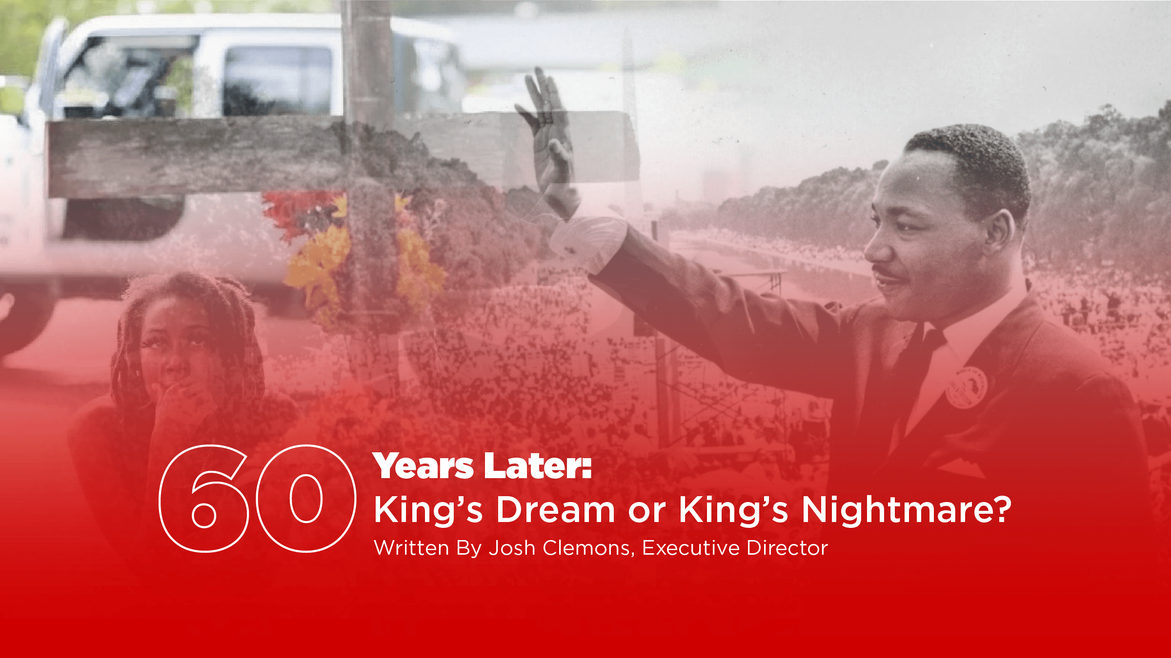 60 Years Later: King’s Dream or King’s Nightmare?