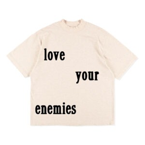 Love Your Enemies T-shirt